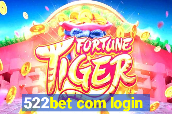 522bet com login